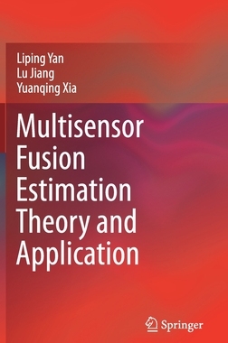 【预订】Multisensor Fusion Estimation Theory and Application
