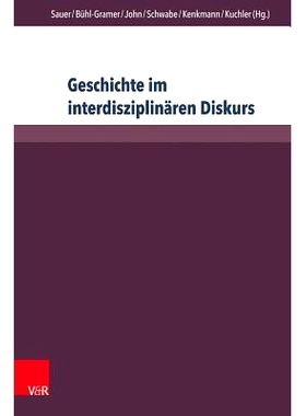 预订 Geschichte im interdisziplinären Diskurs: Grenzziehungen – Grenzüberschreitungen – Grenzverschiebungen 跨学科论