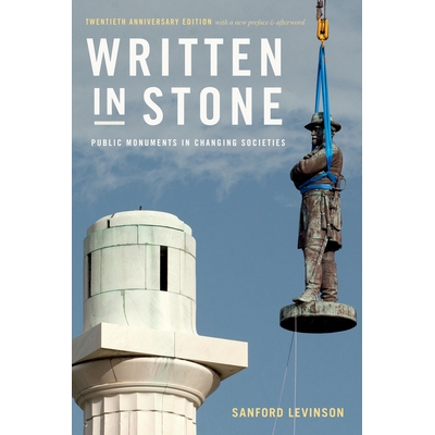 预订 Written in Stone: Public Monuments in Changing Societies 石刻：变化社会中的公共纪念碑: 9781478001720