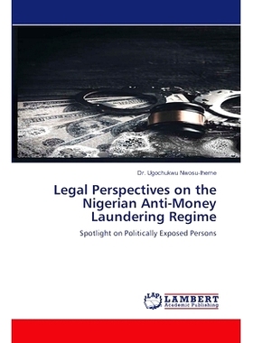 预订 Legal Perspectives on the Nigerian Anti-Money Laundering Regime: 9786207646876