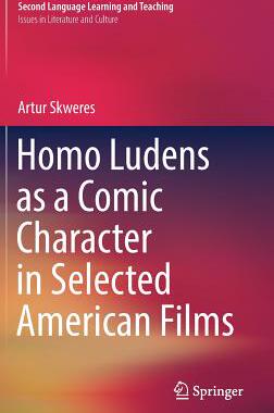 【预订】Homo Ludens as a Comic Character in Selected American Films