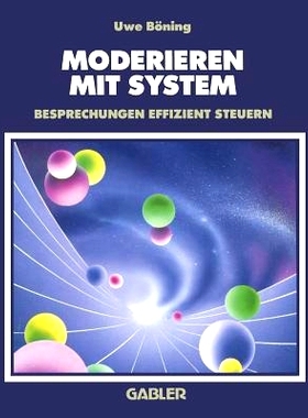 预订 Moderieren mit System: Besprechungen effizient steuern: 9783322871558