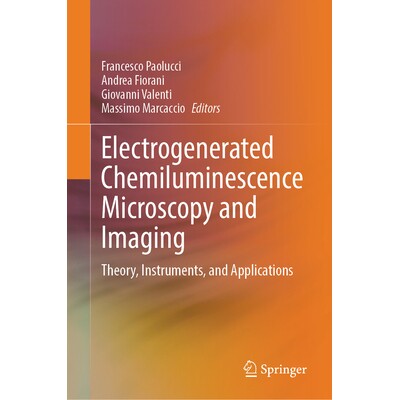 预订 Electrogenerated Chemiluminescence Microscopy and Imaging Theory, Instruments, and Applications 电发化学发光显微镜