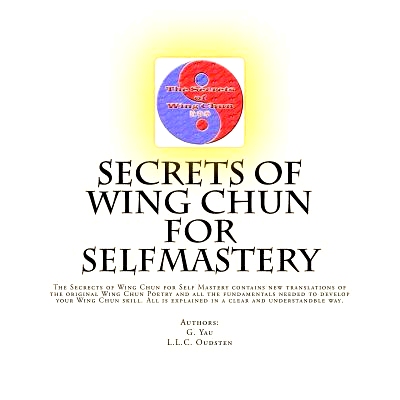 预订 Secrets of Wing Chun for Selfmastery: The Secrects of Wing Chun for Self Mastery contains new translations of the o