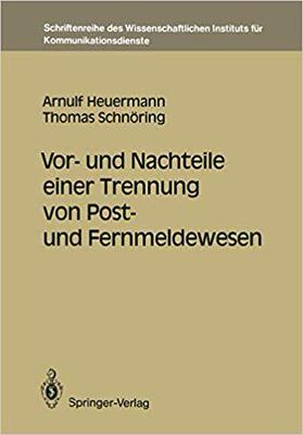【预订】Vor- und Nachteile einer Trennung von Post- und Fernmeldewesen 9783540523185
