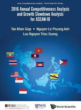[预订]2016 Annual Competitiveness Analysis And Growth Slowdown Analysis For Asean-10 9789813226753