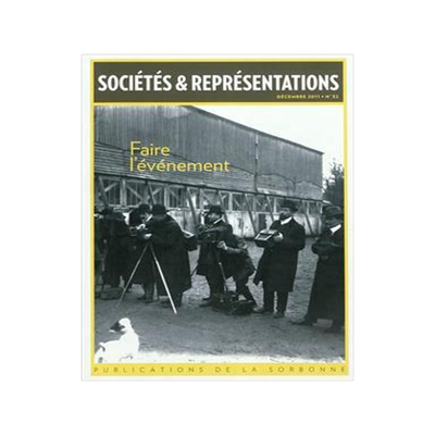 [预订]Sociétés & représentations, n° 32. Faire l’évènement 9782859446857