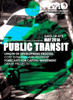预订 Public Transit Length of Development Process, Cost Estimates, and Ridership Forecasts for Capital-Investment Grant