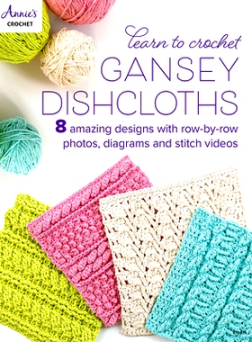 预订 Learn to Crochet Gansey Dishcloths: 9781640256439