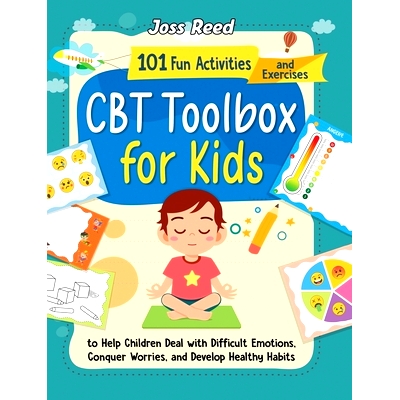 预订 CBT Toolbox for Kids: 101 Fun Activities and Exercises to Help Children Deal with Difficult Emotions, Conquer Worri