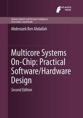 【预订】Multicore Systems On-Chip: Practical Software/Hardware Design