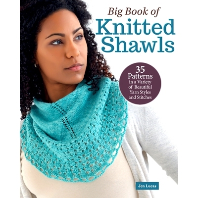 预订 Big Book of Knitted Shawls: 35 Patterns in a Variety of Beautiful Yarns, Styles, and Stitches: 9781639810963