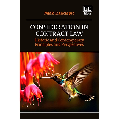 预订 Consideration in Contract Law: Historic and Contemporary Principles and Perspectives 合同法中的对价：历史与当代的原