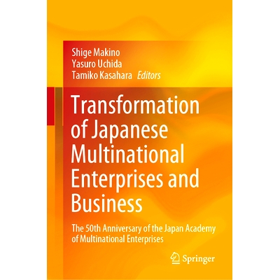 预订 Transformation of Japanese Multinational Enterprises and Business 日本跨国企业与商业的转型: 9789819986156