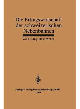预订 Die Ertragswirtschaft der schweizerischen Nebenbahnen 瑞士分支机构的收入管理: 9783662422687