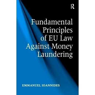 预订 Fundamental Principles of EU Law Against Money Laundering 欧盟反洗钱法律的基本原则: 9781472431882