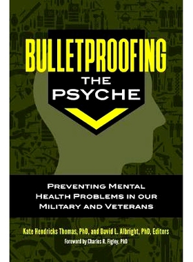 预订 Bulletproofing the Psyche: Preventing Mental Health Problems in Our Military and Veterans 防止心理疾病：预防我们的