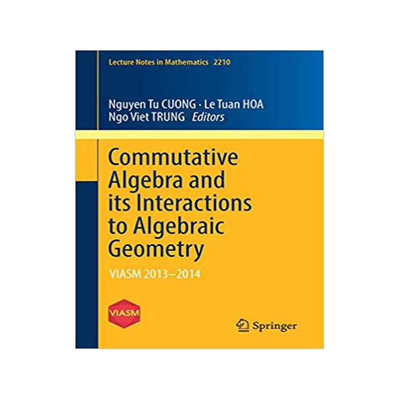 预订 Commutative Algebra and its Interactions to Algebraic Geometry