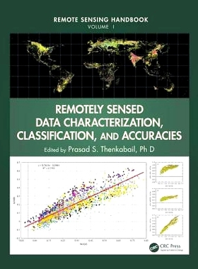 预订 Remotely Sensed Data Characterization, Classification, and Accuracies 遥感数据特征、分类与准确度（丛书）: 978148221