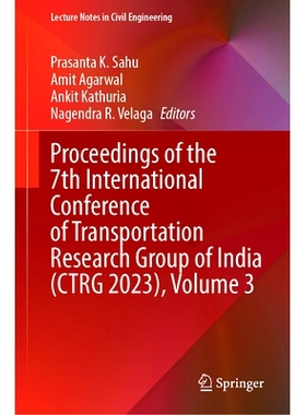 预订 Proceedings of the 7th International Conference of Transportation Research Group of India (CTRG 2023), Volume 3 第7