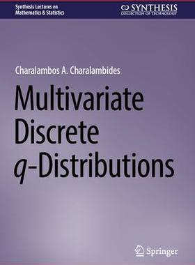 [预订]Multivariate Discrete q-Distributions 9783031437120