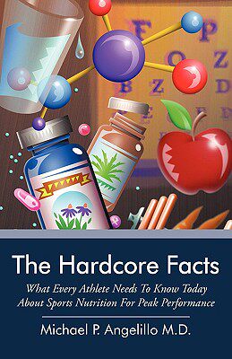 预订 The Hardcore Facts: What Every Athlete Needs to Know Today about Sports Nutrition for Peak Performance