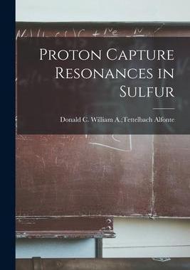 [预订]Proton Capture Resonances in Sulfur 9781015203839