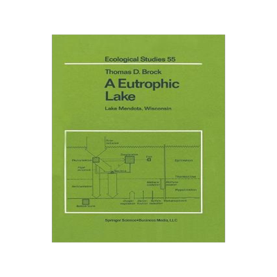 [预订]A Eutrophic Lake: Lake Mendota, Wisconsin 9780387961842