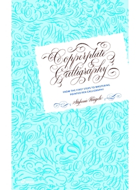 预订 Copperplate Calligraphy: From the First Steps to Mastering Pointed Pen Calligraphy