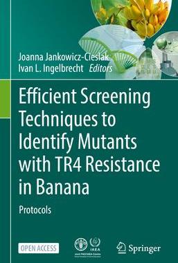 [预订]Efficient Screening Techniques to Identify Mutants with TR 4 Resistance in Banana 9783662649145