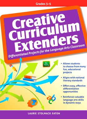 预订 Creative Curriculum Extenders: Differentiated Projects for the Language Arts Classroom (Grades 3-5) 创意课程扩展器: