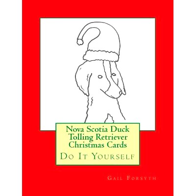 预订 Nova Scotia Duck Tolling Retriever Christmas Cards: Do It Yourself: 9781517541484