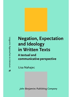 预订 Negation, Expectation and Ideology in Written Texts.: A textual and communicative perspective. 书面语篇中的否定、期