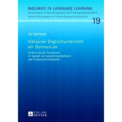 预订 Inklusiver Englischunterricht am Gymnasium: Evidenz aus der Schulpraxis im Spiegel von Spracherwerbstheorie und Fre