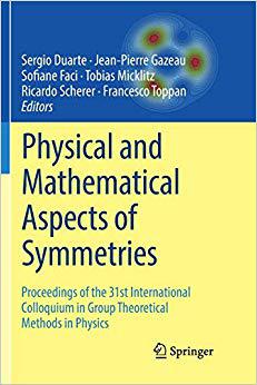 【预售】Physical and Mathematical Aspects of Symmetries: Proceedings of the 31st International Colloquium in Group...