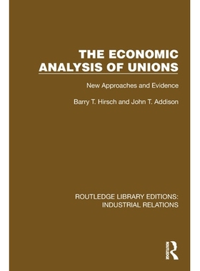 预订 The Economic Analysis of Unions: New Approaches and Evidence: 9781032812106