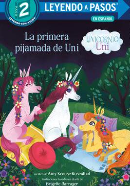 [预订]La Primera Pijamada de Uni (Unicornio Uni)(Uni the Unicorn Uni’s First Sleepover Spanish Edition) 9780593484098