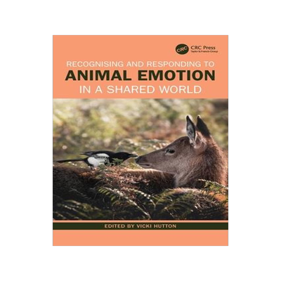 [预订]Recognising and Responding to Animal Emotion in a Shared World 9781032287799