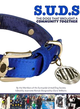 预订 S.U.D.S The Dogs that brought a Community together: Sunnyside United Dog Society: 9781533679932