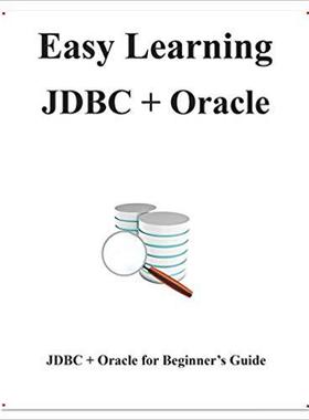 【预售】Easy Learning JDBC + Oracle: JDBC for Beginner’s Guide