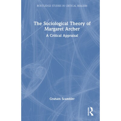 预订 The Sociological Theory of Margaret Archer: A Critical Appraisal: 9781041011491
