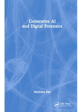 预订 Generative AI and Digital Forensics 生成式人工智能与数字取证: 9781032742458