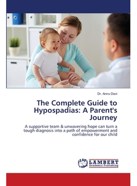 预订 The Complete Guide to Hypospadias: A Parent’s Journey: 9786209343346