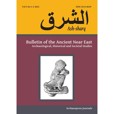 预订 Ash-Sharq: Bulletin of the Ancient Near East No 5 1-2, 2021: Archaeological, Historical and Societal Studies: Archa