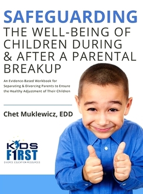 预订 Safeguarding the Well-Being of Children During & After A Parental Breakup: An Evidence-Based Workbook for Separatin