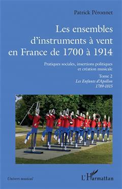 [预订]Les ensembles d’instruments à vent en France de 1700 à 1914 : pratiques sociales, insertions pol 9782140204609