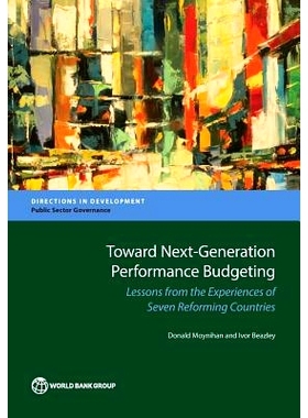 预订 Toward Next-Generation Performance Budgeting: Lessons from the Experiences of Seven Reforming Countries 面向下一代