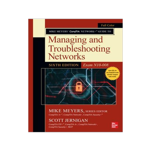 [预订]Mike Meyers’ Comptia Network+ Guide to Managing and Troubleshooting Networks, Sixth Edition (Exam  9781264269037