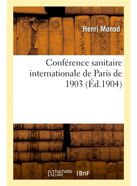 预订 Conférence sanitaire internationale de Paris de 1903 1903 年巴黎国际卫生会议: 9782019942359