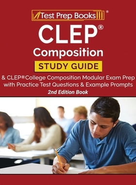 【预订】CLEP Composition Study Guide and CLEP College Composition Modular Exam Prep with Practice Test Questions a...